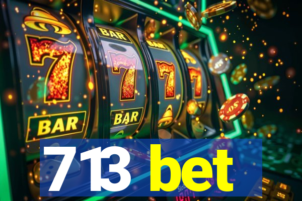 713 bet